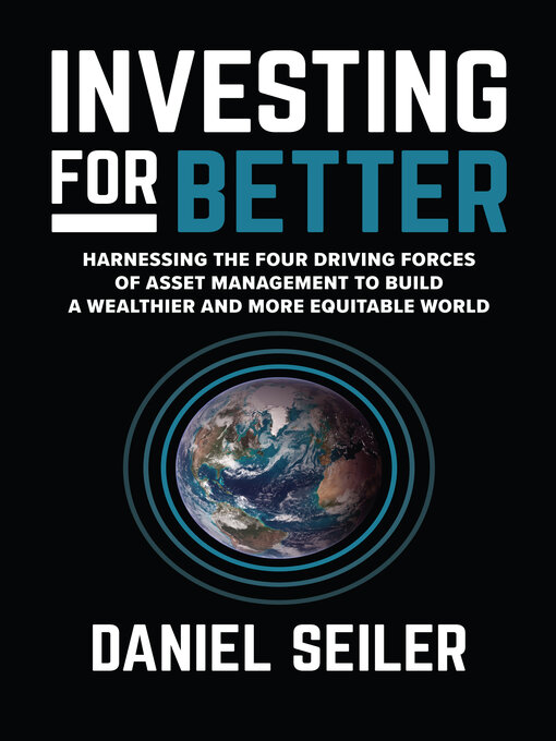 Title details for Investing for Better by Daniel Seiler - Available